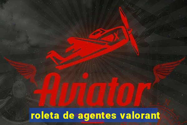 roleta de agentes valorant